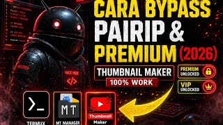 TUTORIAL BYPASS PAIRIP & PREMIUM TERBARU 2026 | 100% WORK!