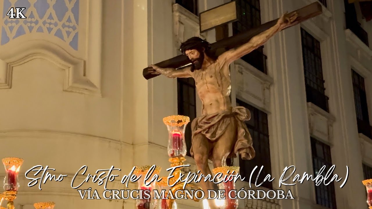 [4K] El Cristo de la Expiración de La Rambla en el Vía Crucis Magno de Córdoba