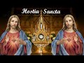 Hostia Sancta (Paroles) - Chœur de Saint-Cyr