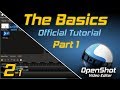 The Basics (Part 1) | OpenShot Video Editor Tutorial