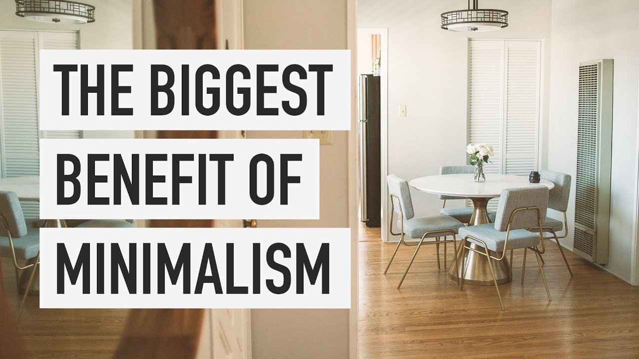 The Biggest Benefit of Minimalism (For Me)