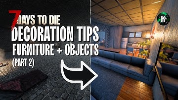 7 Days to Die: Base Decoration for Beginners | Furniture and Objects Tips
