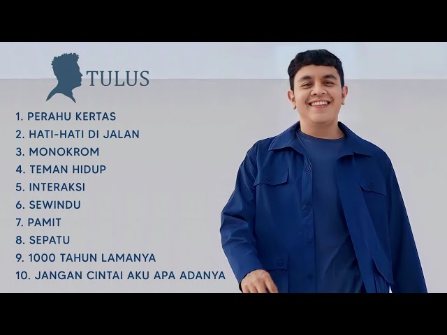 Kumpulan Lagu TULUS Full Album | 10 Lagu Pilihan TULUS Full Album class=