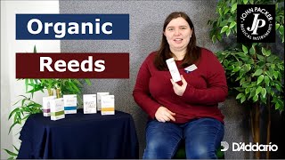 Introducing DAddario organic reeds