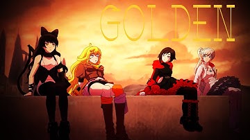 RWBY AMV - Golden (Team RWBY)