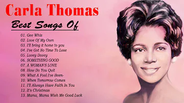 Carla Thomas Greatest Hits Full Album | Carla Thomas - The Best (FULL ALBUM - GREATEST SOUL SINGER)