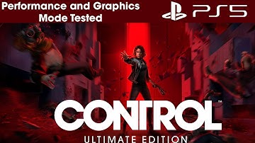Control Ultimate Edition | PS5 | Performance Mode-60 FPS | Graphics Mode-30 FPS with Ray Tracing