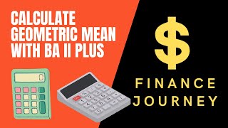 Calculate Geometric Mean Return with BA ii Plus Calculator (Download Formula for free) CFA