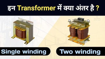Difference between Auto transformer and two winding transformer?
