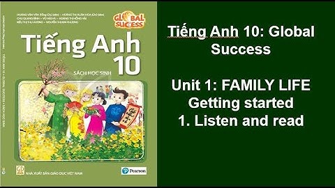 Bài nghe tiếng Anh 10 Global Success Unit 1 Family Life Getting Started.