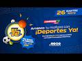 🔴🎙️ EN VIVO | Deportes YA – Edición vespertina | Debate caliente y análisis | 26/05/2026 🔥