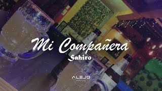 Sahiro - Mi Compañera (Letra Oficial)