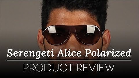Serengeti Sunglasses Review - Serengeti Polarized Alice 7902 Sunglasses