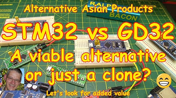 #153 STM32 clones - good value or cheap copy? Asian Alternative Components