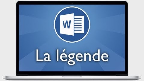 Tutoriel Word 2013 - Afficher et mettre en forme la légende d