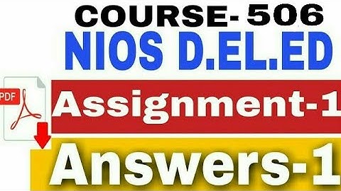Nios d.el.ed -course-506, Assignment-1 Answer of Question-1|Hindi|with PDF