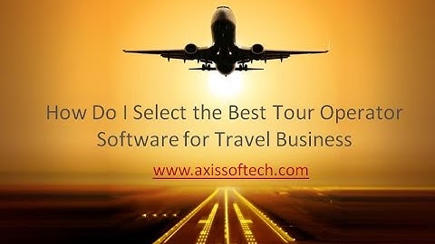 Best Tour Operator Software for Travel Business