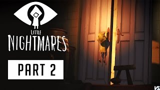 Little Nightmares | Gameplay Part 2 | No Commentary