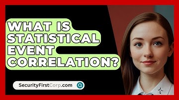 What Is Statistical Event Correlation? - SecurityFirstCorp.com