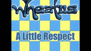 Wheatus - A Little Respect