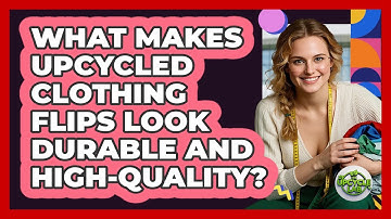 What Makes Upcycled Clothing Flips Look Durable And High-quality? - The Upcycle Lab