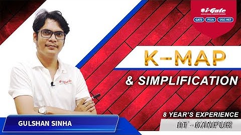 Lecture #05 | K MAP & SIMPLIFICATION | GATE-PSUs-UGC-NET | Gulshan Sir