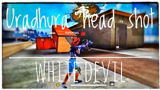 Uradhura head shot😈white devil😈. /The White Devils are gone again 😎