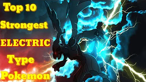 Kdo je nejsilnější elektrický typ pokémona?