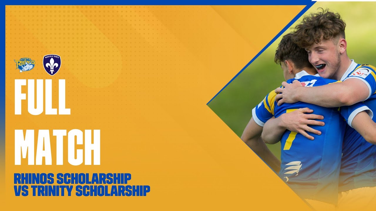 Full match Rhinos Scholarship vs Wakefield Trinity Scholarship