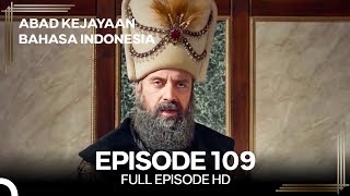 Abad Kejayaan Episode 109 (Bahasa Indonesia)