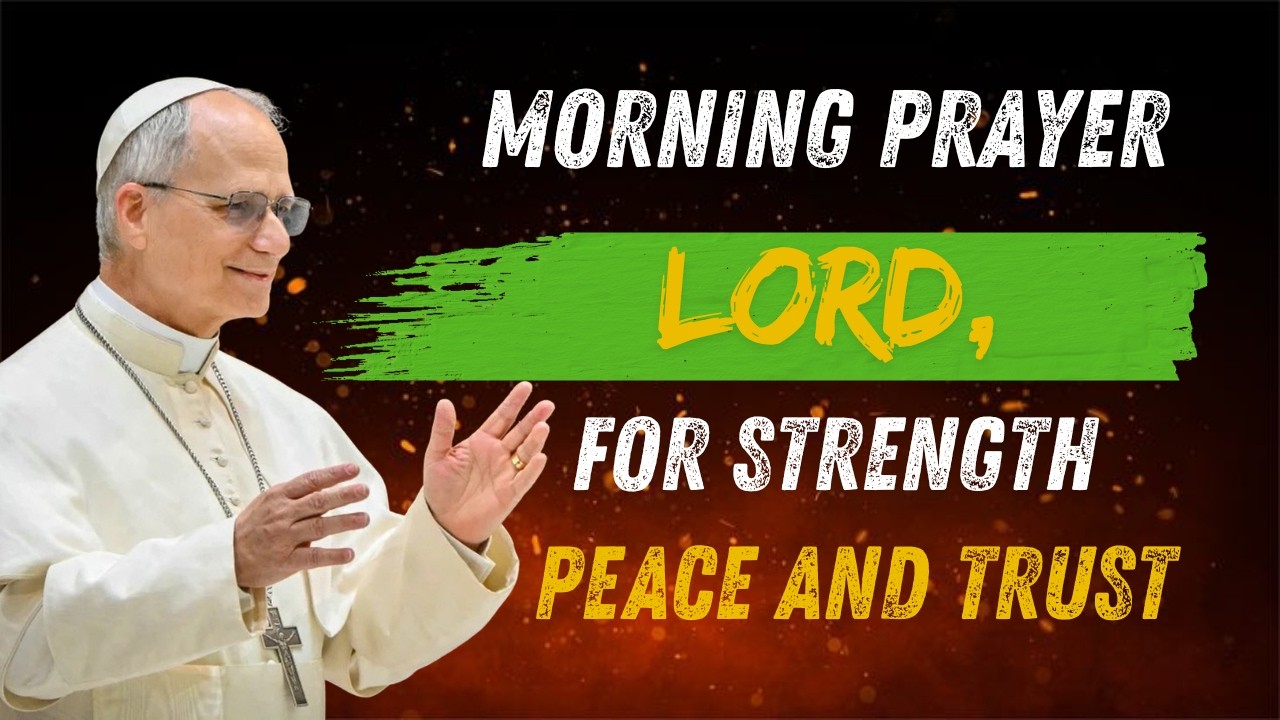 Blessed Morning Prayer | Lord, Help Strength, Peace, and Trust