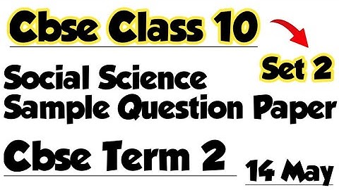 Social Science Sample Question Paper | Cbse Class 10 term 2 Board Exam 2022 | Set 2