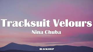 Nina Chuba - Tracksuit Velours Lyrics