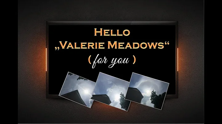 Hello "Valerie Meadows" -  For you