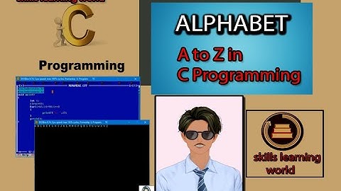 Program to Display Character From A to Z in C | Print A to Z in C || by skills learning world