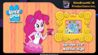 Blue's Clues and Pinkie Pie Skidoo Series: Episode 130 - Monster High 