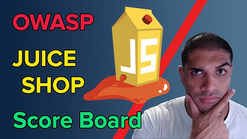 ★ Score Board | OWASP Juice Shop Walkthrough | Penetration Testing Tutorial