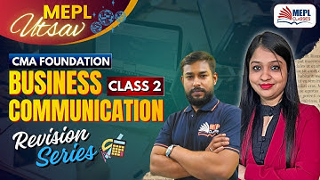 MEPL UTSAV 🎆 CMA Foundation | Business Communication - Revision Class 2 | MEPL Classes