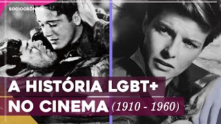 A HISTÓRIA DA COMUNIDADE LGBTQ+ NO CINEMA - PARTE 1 (1910-1960) | SOCIOCRÔNICA