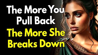 The More You Pull Back, The More She Breaks Down ~Psychological Distance