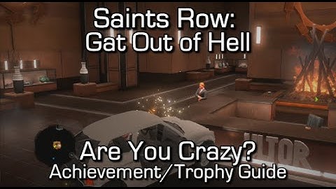 Saints Row: Gat Out of Hell - Are You Crazy? Achievement/Trophy Guide