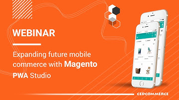 [WEBINAR] Expanding future mobile commerce with Magento PWA Studio