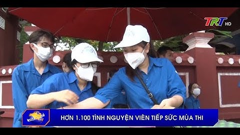 Hơn 1.100 tình nguyện viên tiếp sức mùa thi