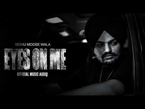 EYES ON ME (MUSIC VIDEO) SIDHU MOOSE WALA | THE KIDD