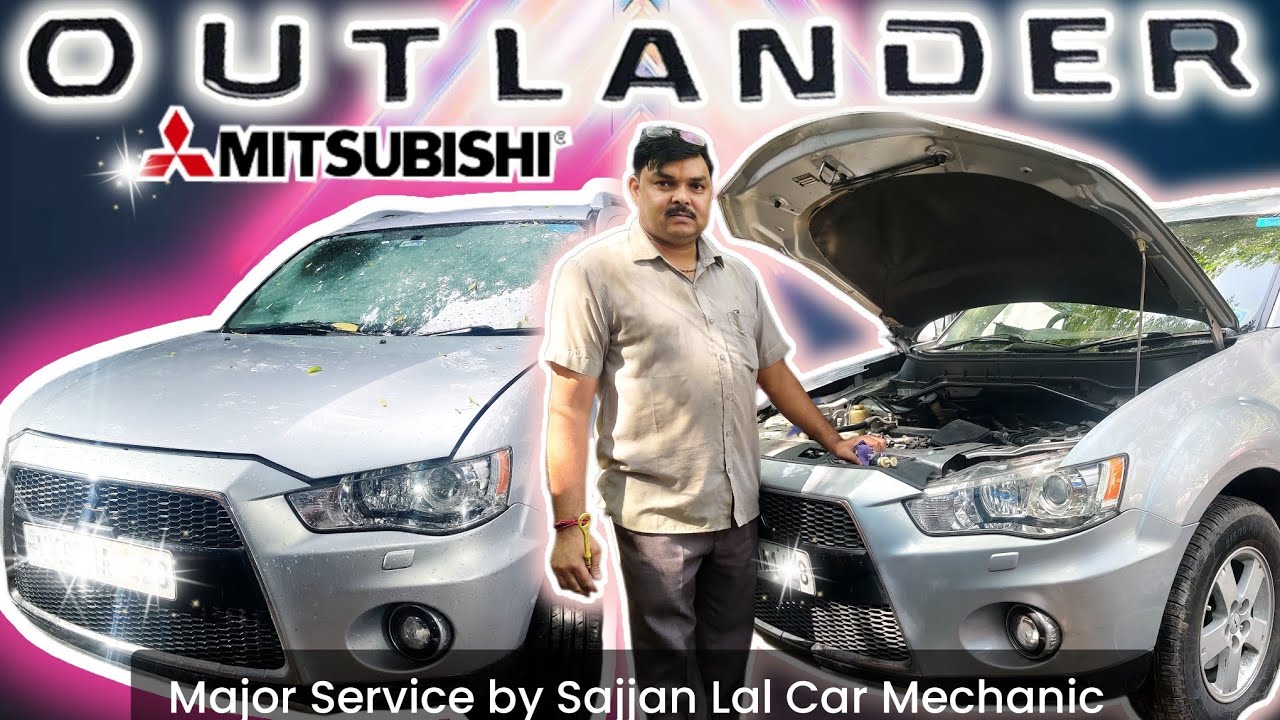 Mitsubishi Outlander || Major Service || A to Z Check Up || Sajjan Lal Car Mechanic 
