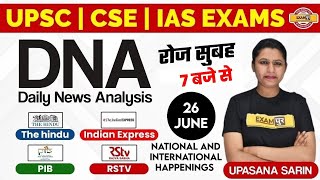 UPSC/CSE/IAS EXAMS | The Hindu/Indian Express/PIB /RSTV Daily News Analysis| By Upasana Ma'am|26june