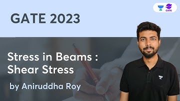 Stress in Beams : Shear Stress | Aniruddha Roy | Planet GATE