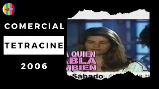 Comercial - Tetracine, Canal 5 (2006)