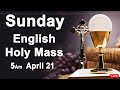 Catholic Mass Today I Daily Holy Mass I Sunday April 21 2024 I English Holy Mass I 5.00 AM