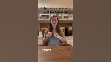 CC cycle 3 week 17 scripture memory ASL John 1:4 Latin Vulgate